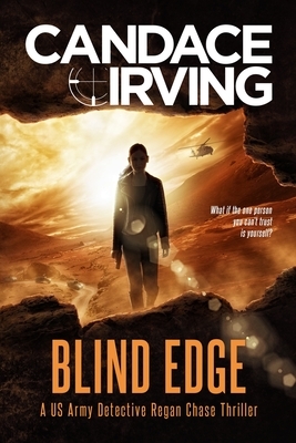 Blind Edge: Large Print: A US Army Detective Regan Chase Thriller by Candace Irving