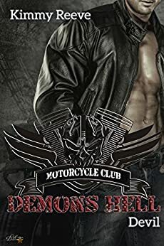 Demons Hell MC: Devil (Demons Hell MC Reihe 1) by Kimmy Reeve