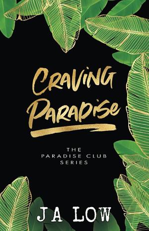 Craving Paradise by J.A. Low