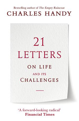 21 Letters on Life and Its Challenges by Charles B. Handy