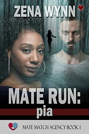 Mate Run: Pia by Zena Wynn