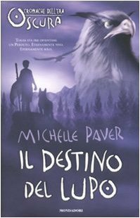 Il destino del lupo by Michelle Paver, Geoff Taylor, Alessandra Orcese