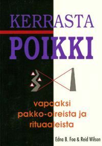 Kerrasta poikki - vapaaksi pakko-oireista ja rituaaleista by Edna B. Foa