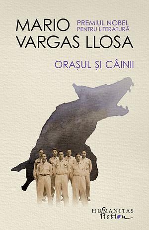 Orașul și câinii by Mario Vargas Llosa