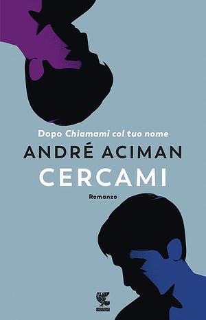 Cercami by André Aciman