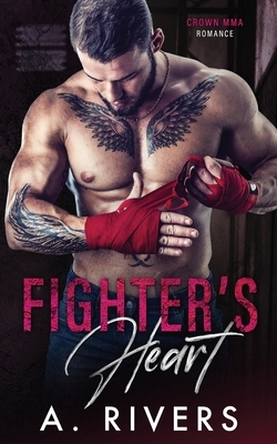 Fighter's Heart by A. Rivers