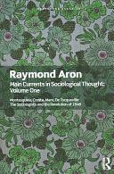 Main Currents in Sociological Thought: 2 Volume Set by Raymond Aron