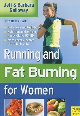 Running and Fatburning for Women by Barbara Galloway, Jeff Galloway