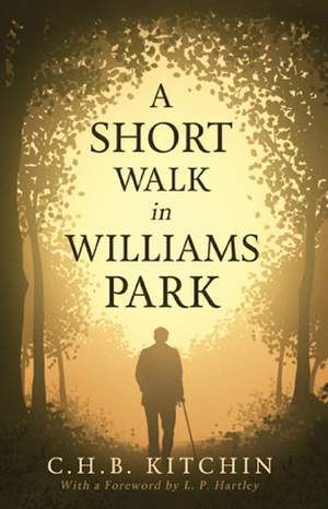 A Short Walk in Williams Park by L.P. Hartley, C.H.B. Kitchin