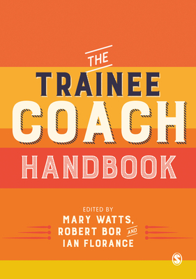 The Trainee Coach Handbook by 