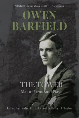 The Tower: Major Poems and Plays by Owen Barfield