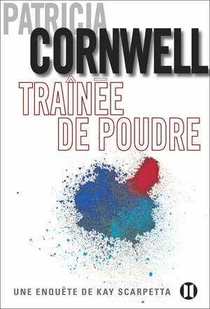 Traînée de poudre by Patricia Cornwell, Andrea H. Japp