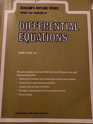 Theory and Problems of Differential Equations by Frank Ayres Jr.