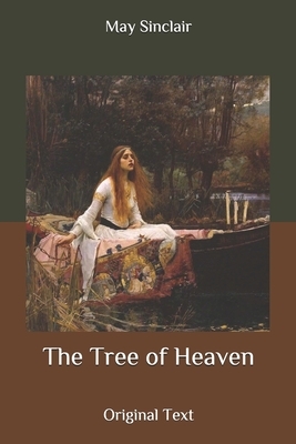 The Tree of Heaven by May Sinclair