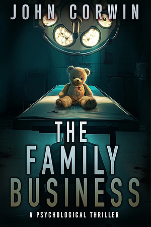 The Family Business by John Corwin