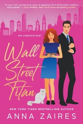 Wall Street Titan (The Complete Duet) by Anna Zaires, Dima Zales