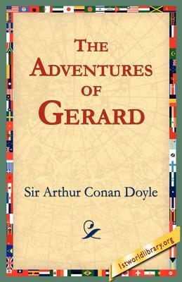 The Adventures of Gerard by Arthur Conan Doyle