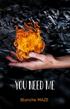 You Need Me by Blanche Maze