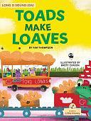 Toads Make Loaves by Kim Thompson