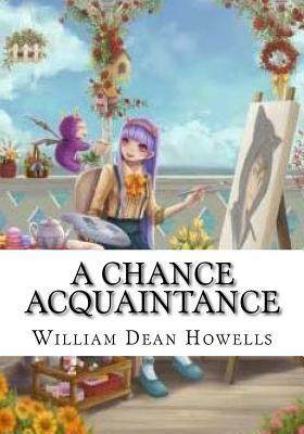 A Chance Acquaintance by William Dean Howells