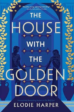 The House with the Golden Door by Elodie Harper