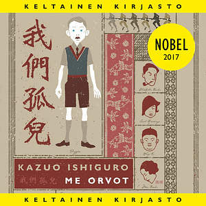 Me orvot by Kazuo Ishiguro