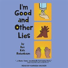 I'm Good and Other Lies by Bev Katz Rosenbaum