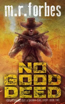 No Good Deed by M.R. Forbes