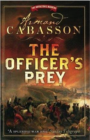 Officer's Prey by Armand Cabasson, Armand Cabasson