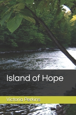 Island of Hope by Victoria Perkins