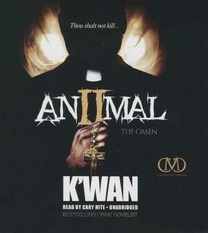 Animal 2: The Omen by K'wan