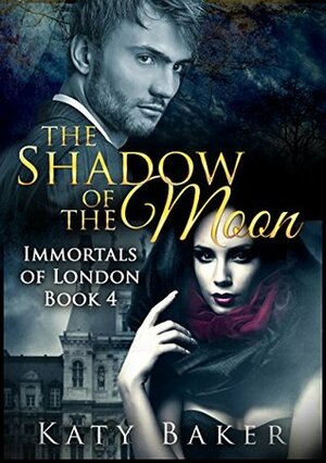 The Shadow of the Moon by Katy Baker