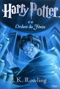 Harry Potter e a Ordem da Fênix by J.K. Rowling