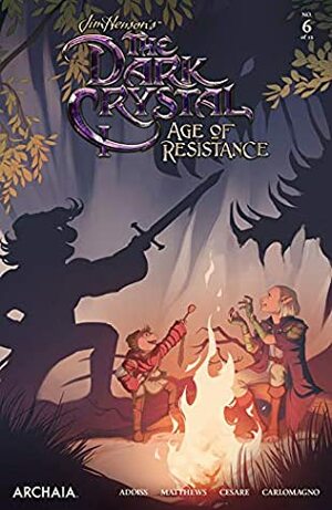 Jim Henson's The Dark Crystal: Age of Resistance #6 by Jeffrey Addiss, Will Matthews, French Carlomagno, Adam Cesare, Mona Finden