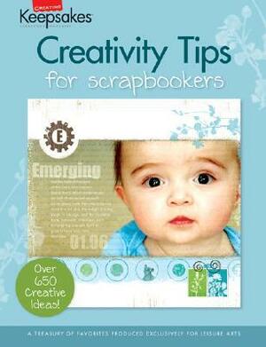 Creativity Tips for Scrapbookers by Creating Keepsakes Magazine, Leisure Arts Inc., Tracy White