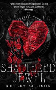 Shattered Jewel by Ketley Allison
