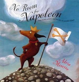 No Room for Napoleon by Adria Meserve, Adria Meserve