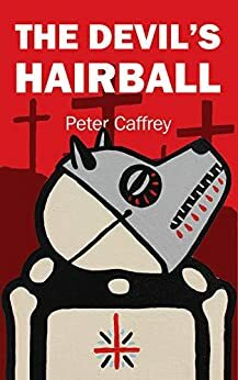 The Devil's Hairball by Peter Caffrey