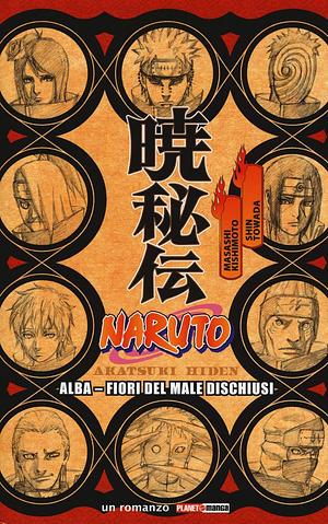 Naruto: Alba - Fiori del male dischiusi by Shin Towada, Masashi Kishimoto