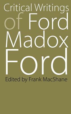 Critical Writings of Ford Madox Ford by Ford Madox Ford