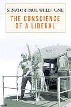 The Conscience of a Liberal: Reclaiming the Compassionate Agenda by Paul Wellstone