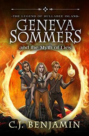 Geneva Sommers and the Myth of Lies by C.J. Benjamin