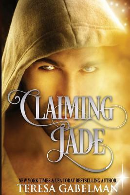 Claiming Jade by Teresa Gabelman