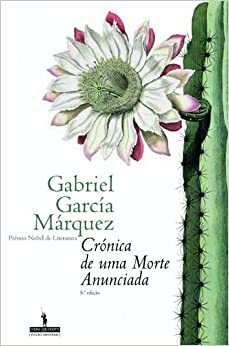 Crónica de uma Morte Anunciada by Gabriel García Márquez