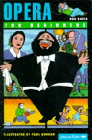 Opera for Beginners by Paul Gordon, Ron David