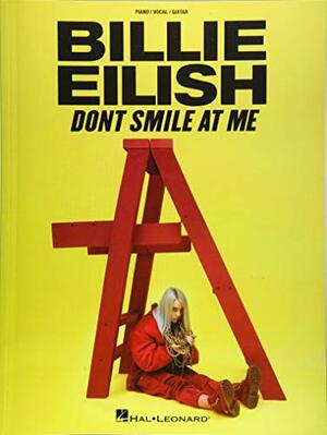 Billie Eilish - Don't Smile at Me by Billie Eilish