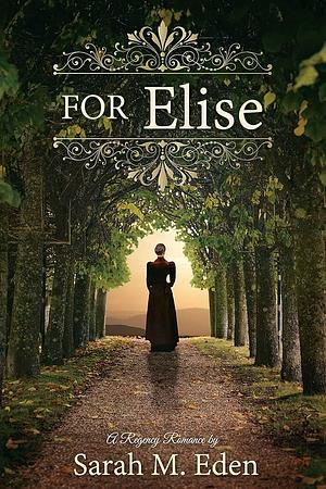 For Elise by Sarah M. Eden