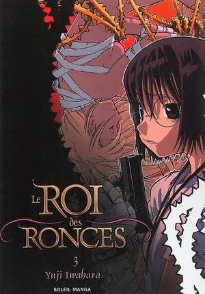 Le Roi des Ronces 3 by Yuji Iwahara, 岩原裕二