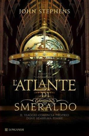 L'Atlante di smeraldo by John Stephens, Silvia Piraccini