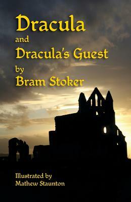 Dracula and Dracula's Guest by Bram Stoker